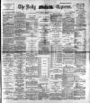 Dublin Daily Express Tuesday 06 October 1891 Page 1