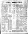 Dublin Daily Express Monday 18 January 1892 Page 1