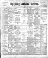 Dublin Daily Express Tuesday 19 January 1892 Page 1