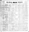 Dublin Daily Express Thursday 06 April 1893 Page 1