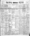 Dublin Daily Express Thursday 14 September 1893 Page 1