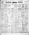 Dublin Daily Express Tuesday 14 November 1893 Page 1