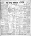 Dublin Daily Express Friday 24 November 1893 Page 1