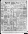 Dublin Daily Express Monday 08 January 1894 Page 1