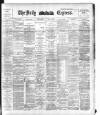 Dublin Daily Express Thursday 11 January 1894 Page 1