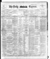 Dublin Daily Express Saturday 13 January 1894 Page 1