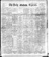Dublin Daily Express Saturday 20 January 1894 Page 1