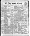 Dublin Daily Express Wednesday 16 May 1894 Page 1