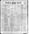 Dublin Daily Express Monday 21 May 1894 Page 1