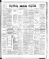 Dublin Daily Express Wednesday 30 May 1894 Page 1