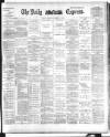Dublin Daily Express Thursday 13 September 1894 Page 1