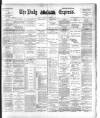 Dublin Daily Express Thursday 04 October 1894 Page 1