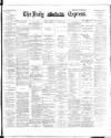 Dublin Daily Express Thursday 25 October 1894 Page 1
