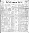 Dublin Daily Express Thursday 03 January 1895 Page 1