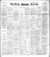 Dublin Daily Express Monday 07 January 1895 Page 1