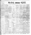 Dublin Daily Express Friday 11 January 1895 Page 1