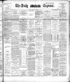 Dublin Daily Express Monday 28 January 1895 Page 1