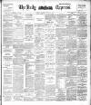 Dublin Daily Express Thursday 07 February 1895 Page 1