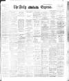 Dublin Daily Express Thursday 28 February 1895 Page 1