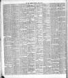 Dublin Daily Express Wednesday 17 April 1895 Page 6