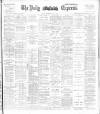 Dublin Daily Express Thursday 23 May 1895 Page 1