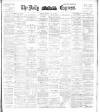 Dublin Daily Express Saturday 15 June 1895 Page 1