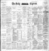 Dublin Daily Express Wednesday 26 June 1895 Page 1