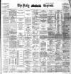 Dublin Daily Express Monday 06 January 1896 Page 1