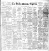 Dublin Daily Express Thursday 03 September 1896 Page 1