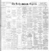 Dublin Daily Express Thursday 10 December 1896 Page 1