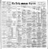 Dublin Daily Express Friday 15 January 1897 Page 1