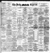 Dublin Daily Express Monday 01 November 1897 Page 1