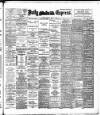 Dublin Daily Express Monday 22 May 1899 Page 1