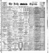 Dublin Daily Express Friday 08 December 1899 Page 1