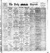Dublin Daily Express Tuesday 12 December 1899 Page 1