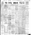 Dublin Daily Express Monday 25 February 1901 Page 1