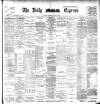 Dublin Daily Express Monday 03 June 1901 Page 1