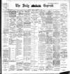 Dublin Daily Express Tuesday 10 December 1901 Page 1