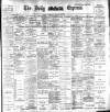 Dublin Daily Express Thursday 16 January 1902 Page 1