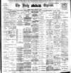 Dublin Daily Express Friday 24 January 1902 Page 1