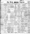 Dublin Daily Express Friday 30 January 1903 Page 1