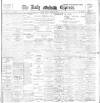 Dublin Daily Express Monday 16 January 1905 Page 1