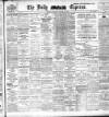 Dublin Daily Express Saturday 20 January 1906 Page 1