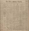 Dublin Daily Express Tuesday 29 May 1906 Page 1