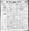 Dublin Daily Express Tuesday 18 June 1907 Page 1