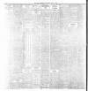 Dublin Daily Express Wednesday 22 April 1908 Page 6