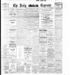 Dublin Daily Express Saturday 02 May 1908 Page 1