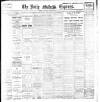Dublin Daily Express Tuesday 12 May 1908 Page 1