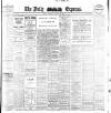 Dublin Daily Express Thursday 29 October 1908 Page 1