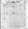 Dublin Daily Express Friday 06 November 1908 Page 1